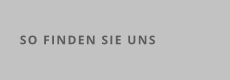 SO FINDEN SIE UNS